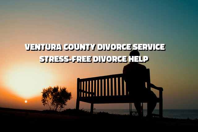 ventura county divorce stress free divorce
