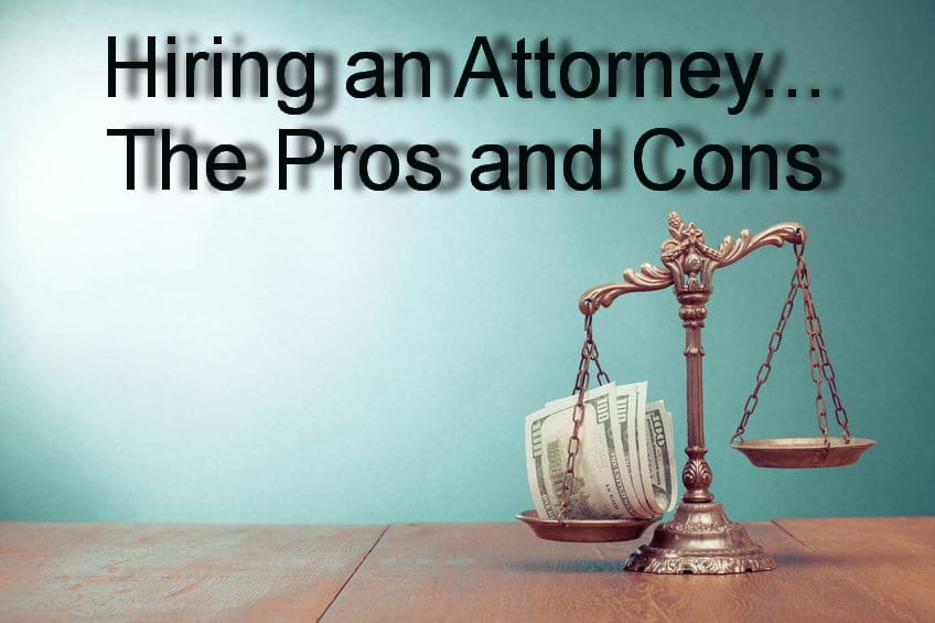 hiring an attorney pros and cons
