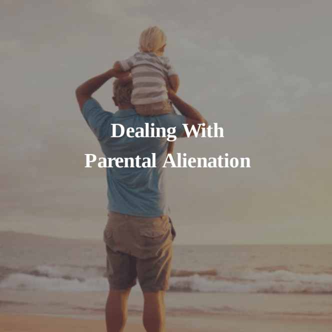 Dealing With Parental Alienation