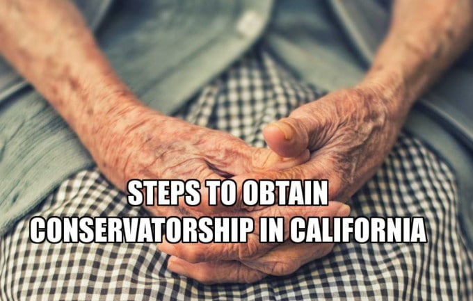 conservatorship california obtain steps