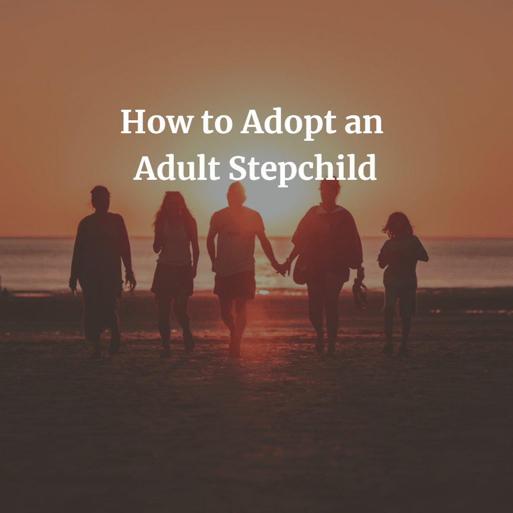 how-to-adopt-an-adult-stepchild-a-people-s-choice