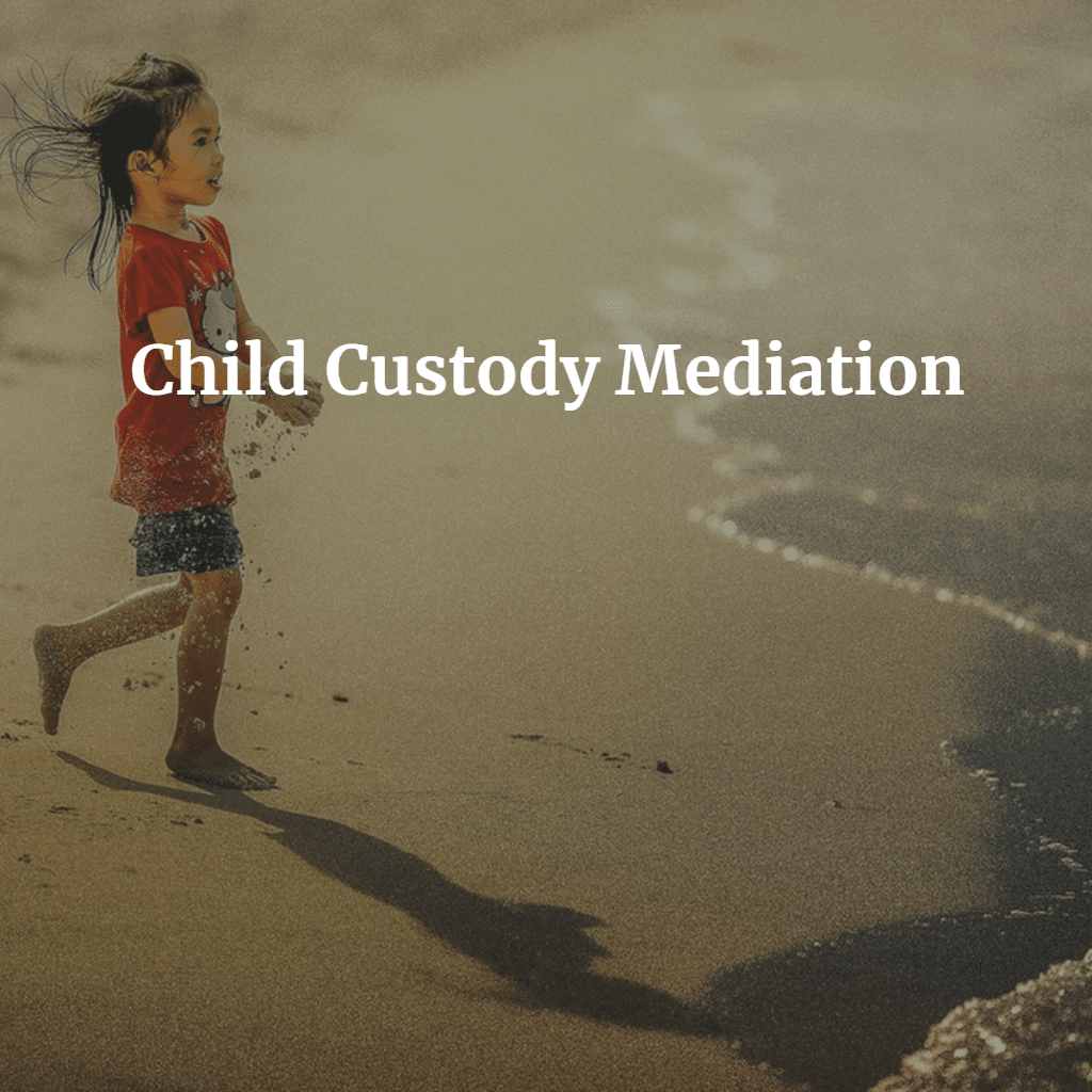 Child Custody Mediation In California | A People's Choice