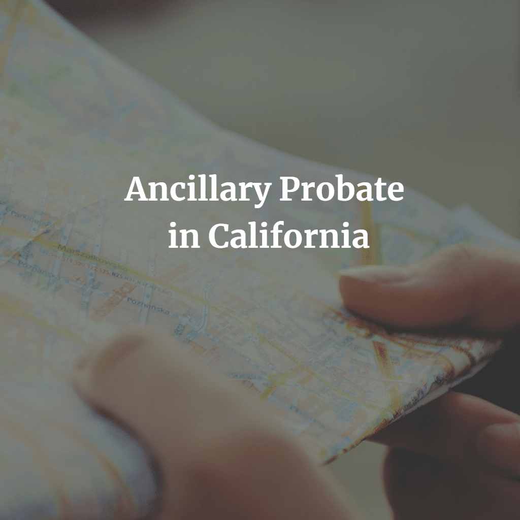 Ancillary Probate in California