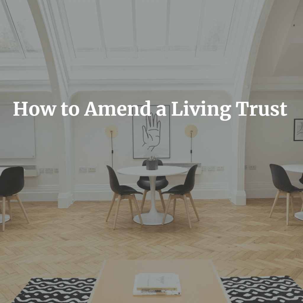 how-to-amend-a-living-trust