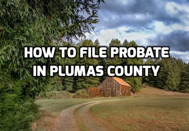 how-to-file-probate-in-plumas-county
