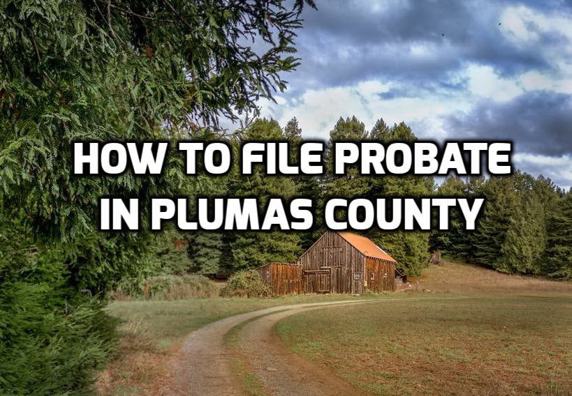 file probate in plumas county