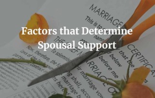Factors that Determine Spousal Support