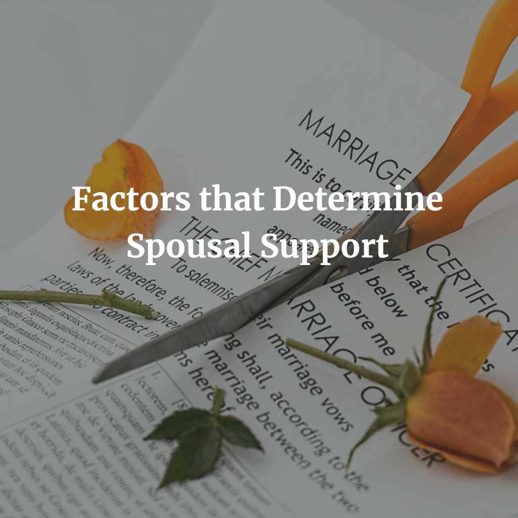 Factors that Determine Spousal Support