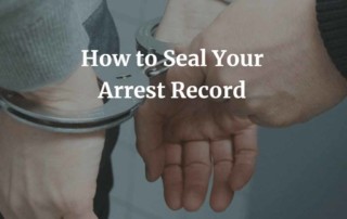 How to Seal Your Arrest Record