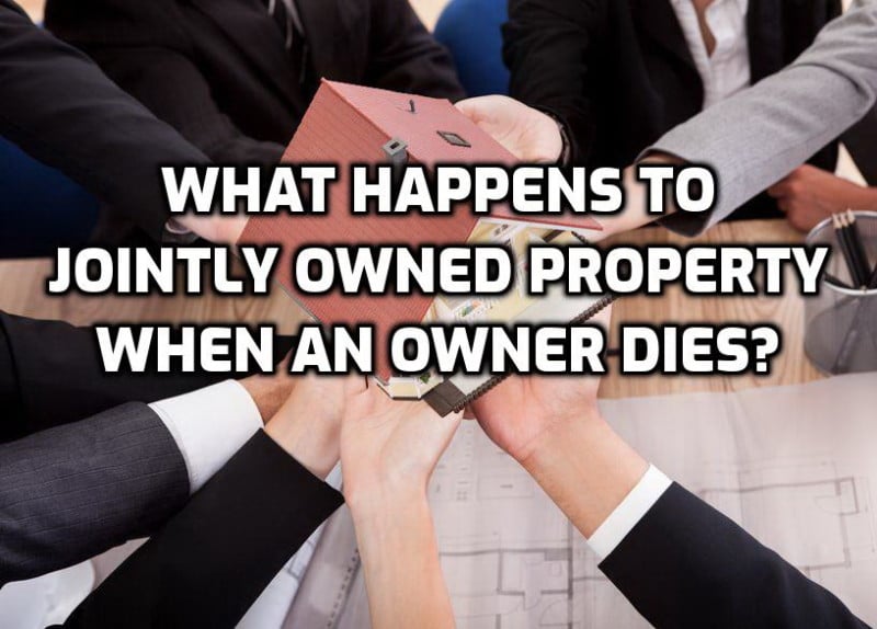 What Happens To Jointly Owned Property When An Owner Dies?
