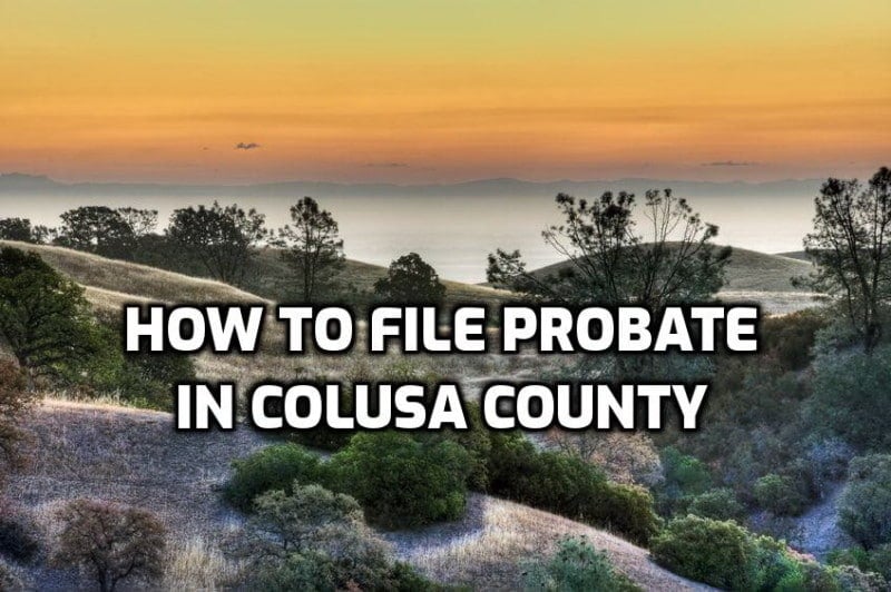 How To File Probate In Colusa County