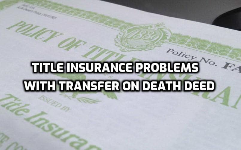 title insurance problems with transfer on death deed