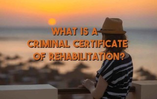 What is a Criminal Certificate of Rehabilitation