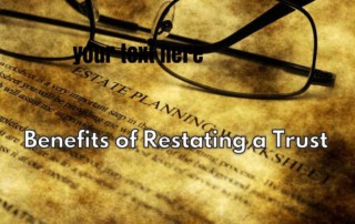 benefits of restating a trust