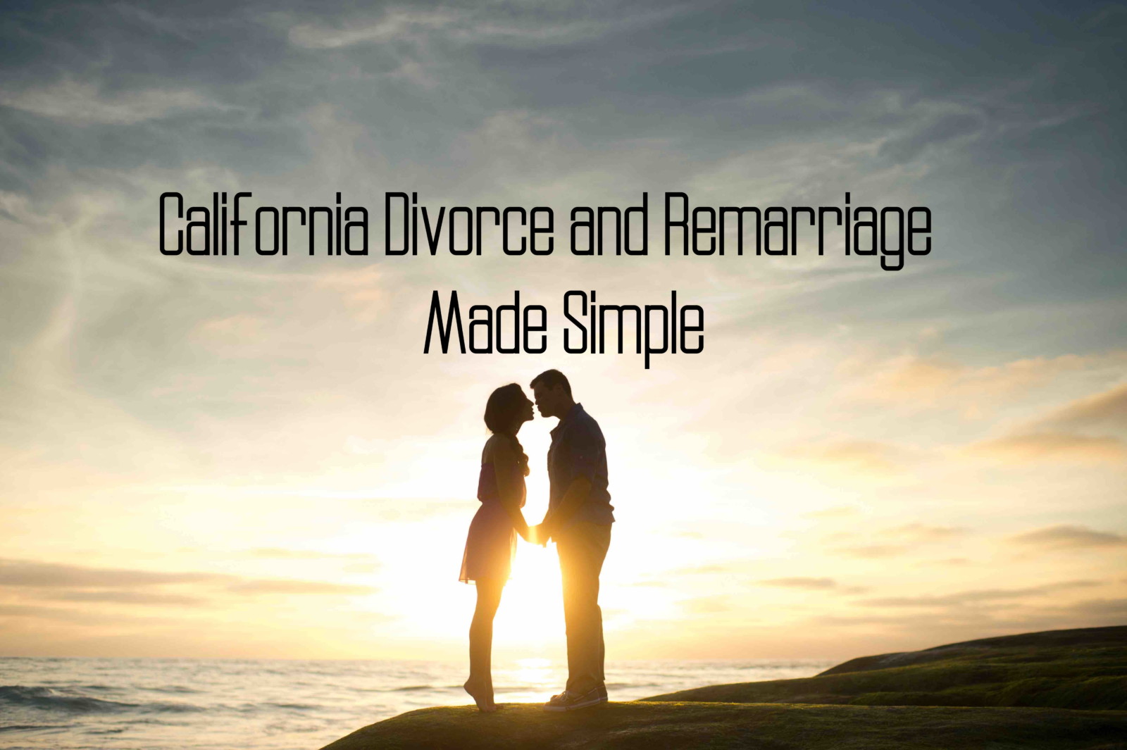 california divorce and remarriage made simple