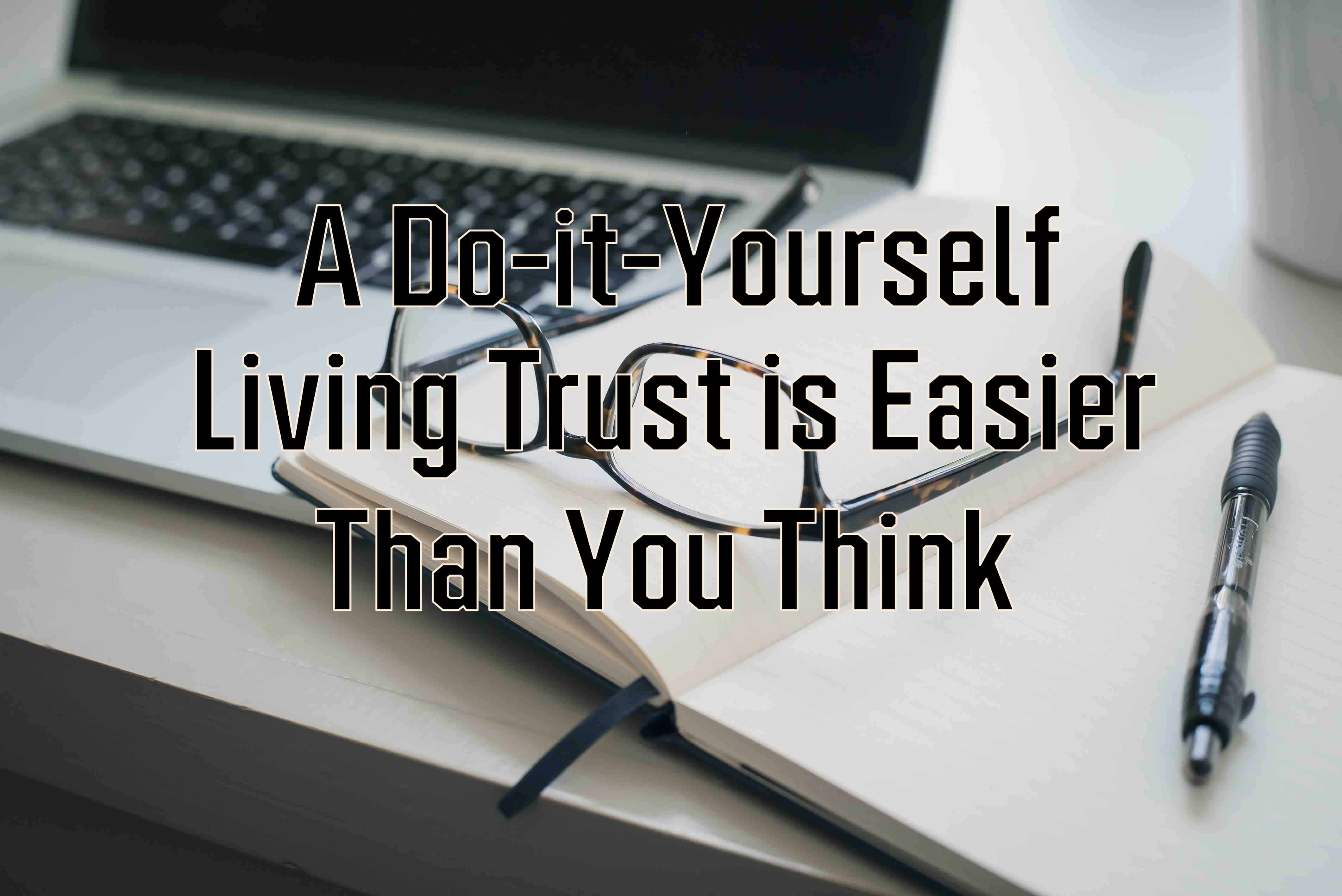 Do It Yourself Living Will Trusts