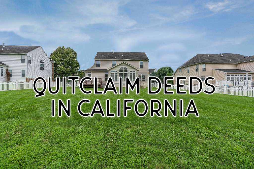 quitclaim deeds in california