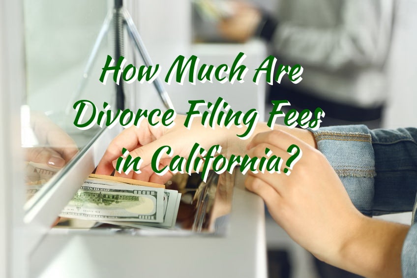 How Much are Divorce Filing Fees in California