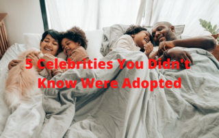 5 celebrities you didn't know were adopted