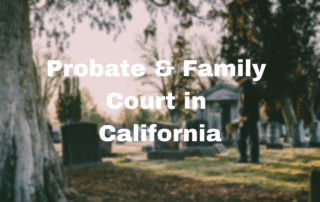 Stock image with text: "Probate and Family Court in California"